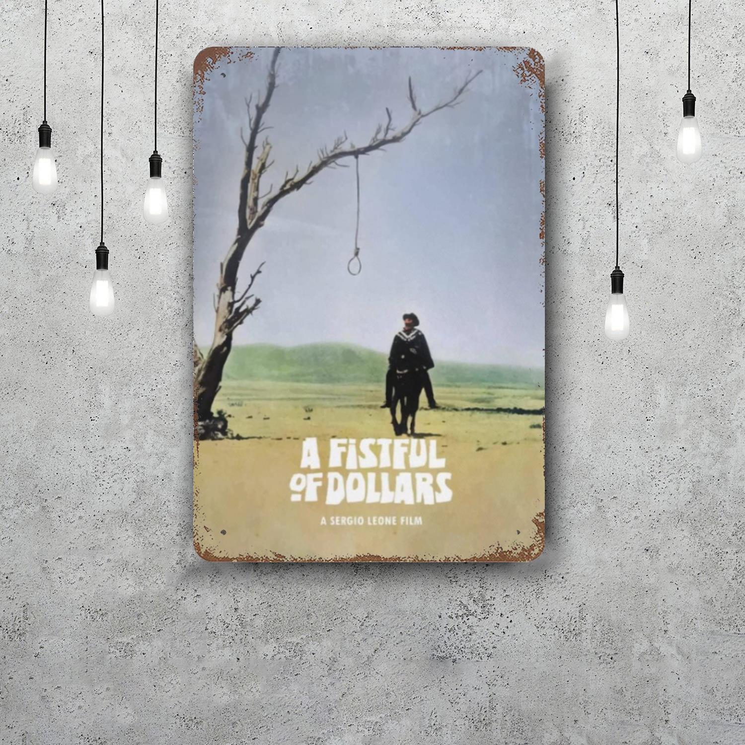 

fistful of dollars Classic Poster Rusty Metal Plaque Retro Decorative Plate Bar Man Cave Garage Club Metal Sign Wall Decoration 20x30cm（7.8x11.8inch）