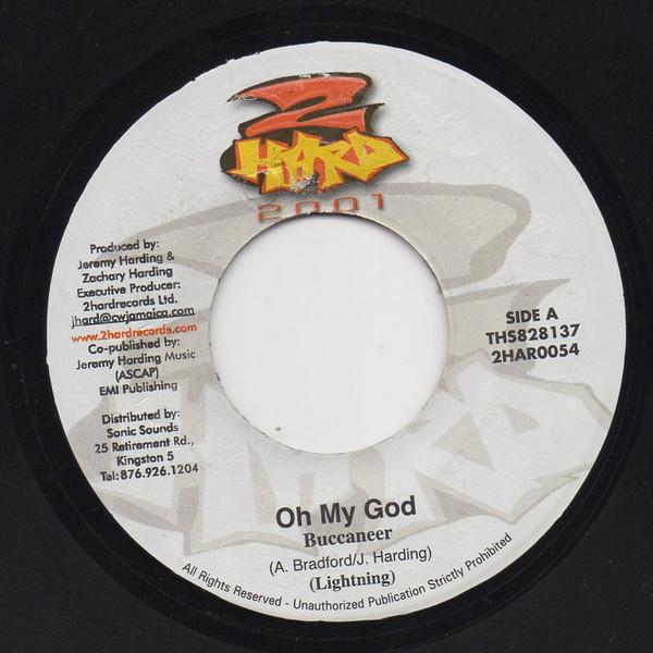 

7inch Record BUCCANEER - Oh My God 2HAR0054 2 Hard 2001 2001 Jamaica Reggae, Ska & Dub Used