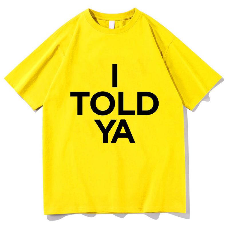 Challengers Zendaya I Told Ya T-shirt Mode Unisexe Esthétique Vintage 2024 T-shirt Unisexe Papeterie pour Poètes T-shirts en Coton