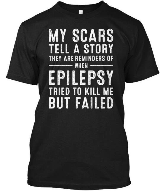 

My Scars Tell A Story Epilepsy T They Are Reminders T shirt Made in USA S-5XL 2XL