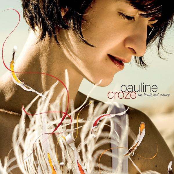 

CD PAULINE CROZE - Un Bruit Qui Court 3127482 Wagram Music 2007 France Pop Used