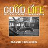 Its a Good Life If You Dont Weaken by David Holmes Paperback Book 9781398442979