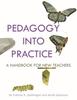 Kniha Pedagogy Into Practice : A Handbook for New Teachers