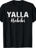 Yalla Habibi T-shirt Sjov Arabisk Sætning T-shirt Lad Os Gå Mine Venner Skjorte Cool Mellemøstlig Gave Unisex Afslappet T-shirt