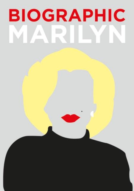 Kniha Biographic: Marilyn : Great Lives In Graphic Form