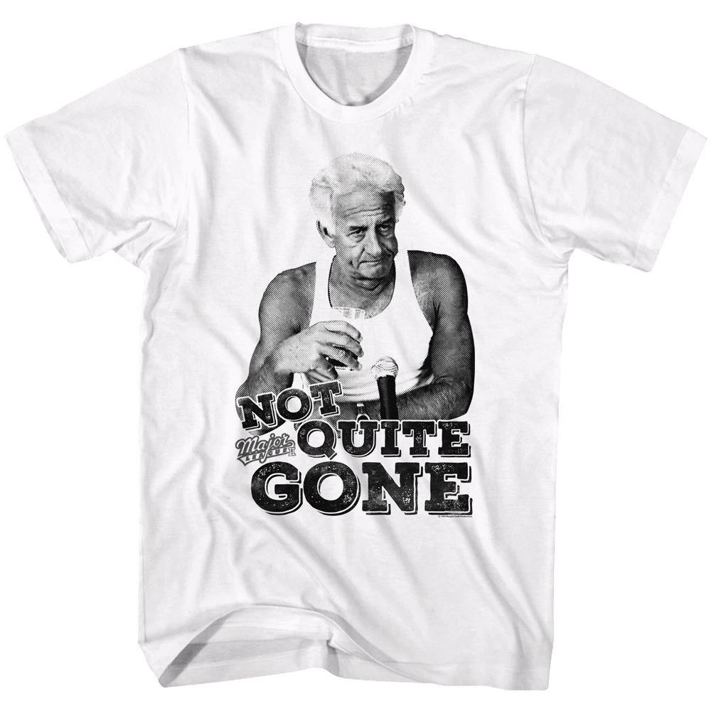 

Major League Not Quite Gone Men s White T-Shirt S