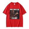 Dont Bully Me Ill Cry Print TShirt Funny Hard Skeleton Meme Graphic TShirts Unisex Harajuku Vintage Oversized Cotton T Shirt Male
