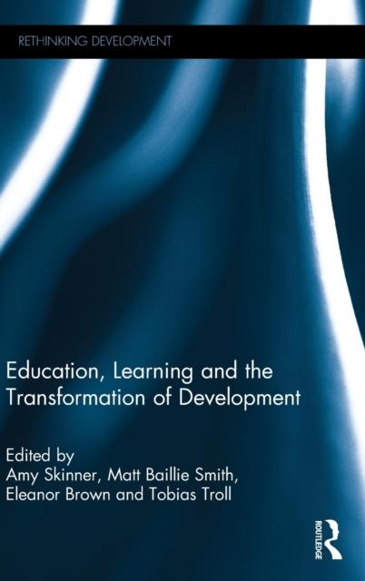 The Education, Learning and the Transformation of Development Book