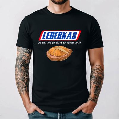 Leberkas Du Bist Ned Du Wenn Du Hunger Hast Funny T Shirt Men Women Cotton Round Neck Breathable Casual Vintage New Arrival