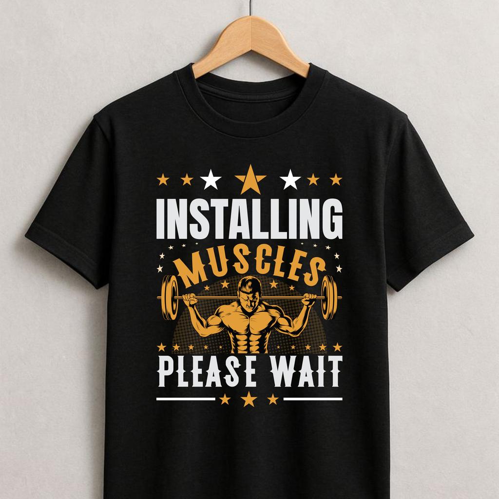 Installing Muscles Please Wait TShirt Gym Workout Fitness Graphic Tee Unisex