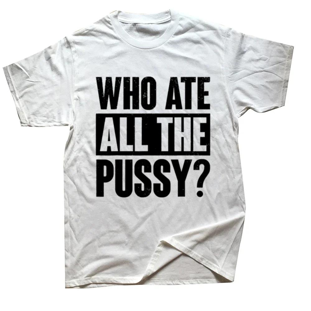 Jag rakade min fitta för detta Rolig Sliten Streetwear Herr Hip Hop Cool Bomulls T-shirt Kortärmad Tryckt Skjorta Herr Toppar Kläder