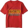 Daily Wear Summer Unisex T Shirt Im Moms Favorite Seriously She Told Me Not To Tell The Others Short Sleeve Adult O Neck Tops