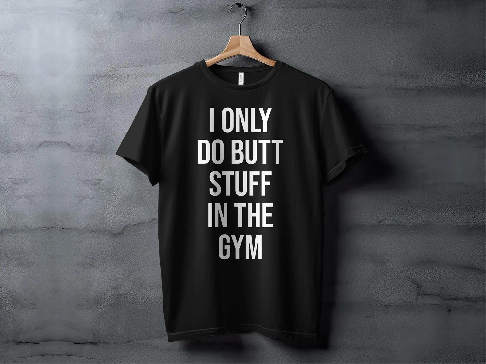 Butt Stuff Gym T-shirt M