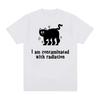 I Am Contaminated with Radiation Meme T Shirt Funny Black Cat Humor Graphic Tshirt Men Women Fashion Casual Vintage T-shirt Tops