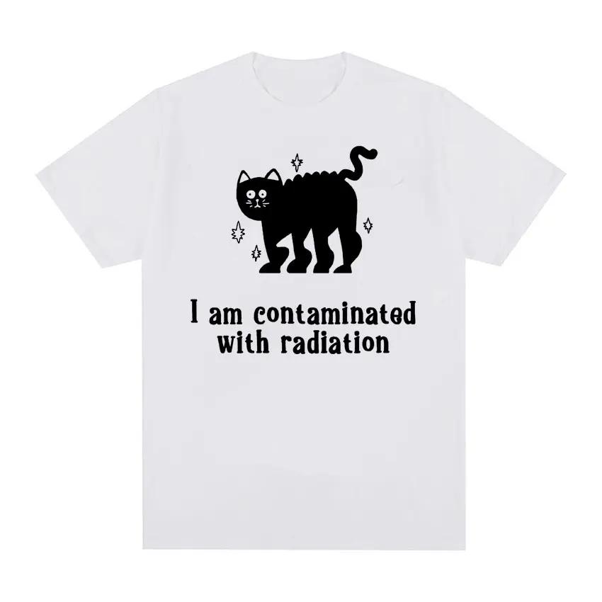 I Am Contaminated with Radiation Meme T Shirt Funny Black Cat Humor Graphic Tshirt Men Women Fashion Casual Vintage T-shirt Tops