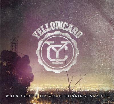 CD YELLOWCARD - When You're Through Thinking, Say Y HR7252 Hopeless Record 2011 US Rock Used