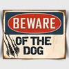 BEWARE OF THE DOG METAL WALL SIGN PLAQUE Humorous Funny Poster Bedroom Door