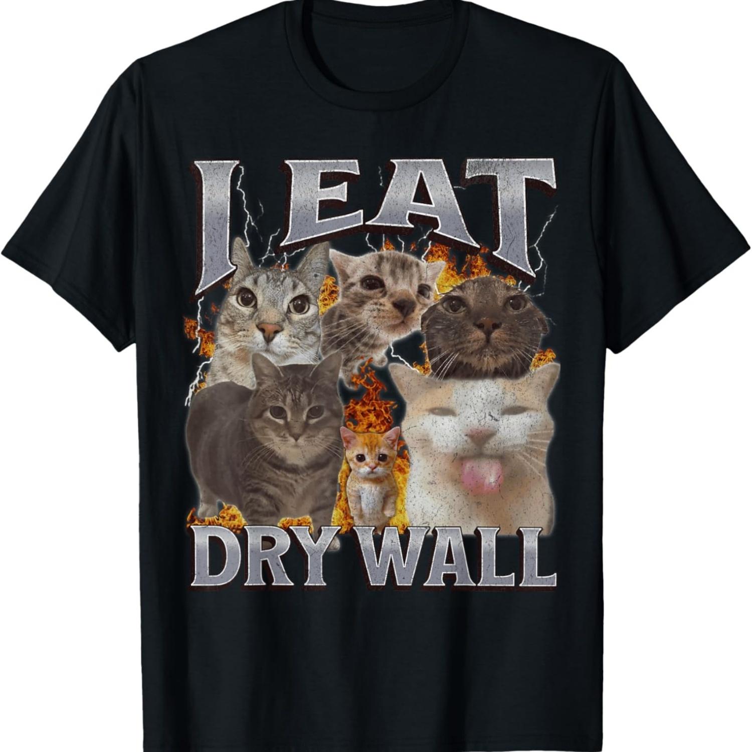

I Eat Dry Wall Funny Cat Meme Bootleg Graphic Men Women T-Shirt S чёрный