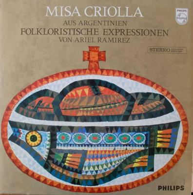 LP Record ARIEL RAMIREZ Misa Criolla Aus Argentinien Fol 842763PY Philips 1966 Germany Classical Used