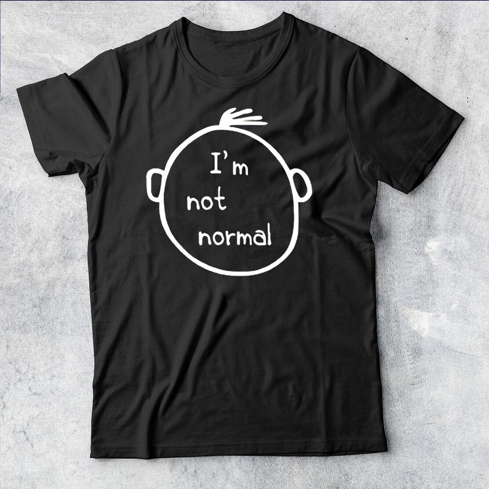 I M NOT NORMAL Slogan Punk Crazy Scientist Mens T-Shirt #AV #P1#PR S
