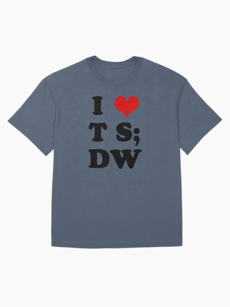 I HEART TS;DW Oversized T-Shirt