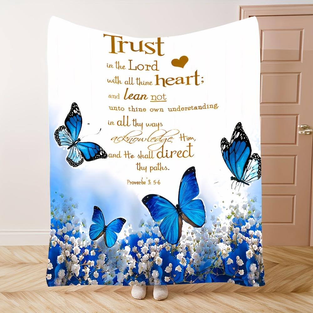 

Trust the Lord True Blue Butterfly Blanket-Flannel Blanket with Blue Butterfly and Proverbs Garden Scripture Design for Home Use 100x150cm