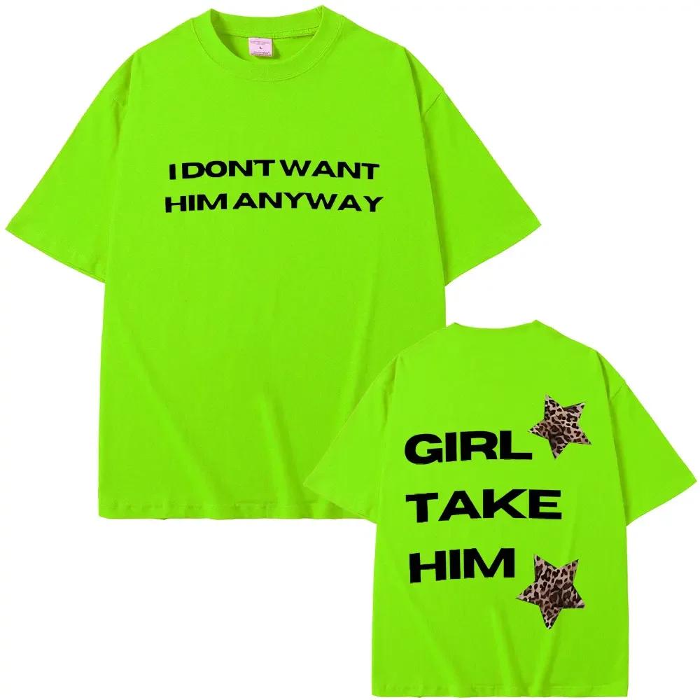 Singer Tate Mcrae Its Ok Im Ok I Dont Want Him Anyway Girl Take Him Graphic T Shirts Unisex Wounisex Fashion Vintage Trend Tshirts