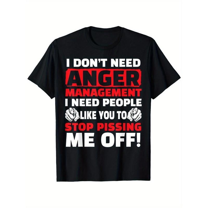 I Don t Need Anger Management - Funny Shirt for Angry People T-Shirt S разноцветный