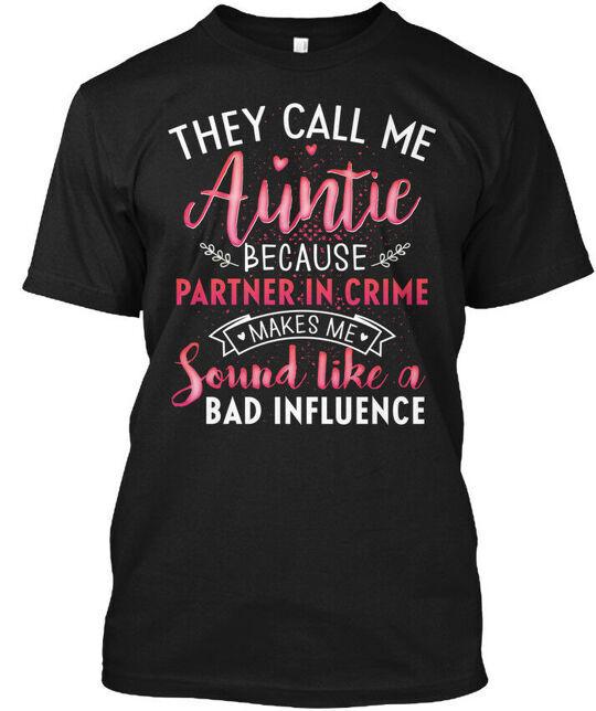 

They Call Me Auntie Because - Parter In T-Shirt Made in the USA Size S to 5XL S