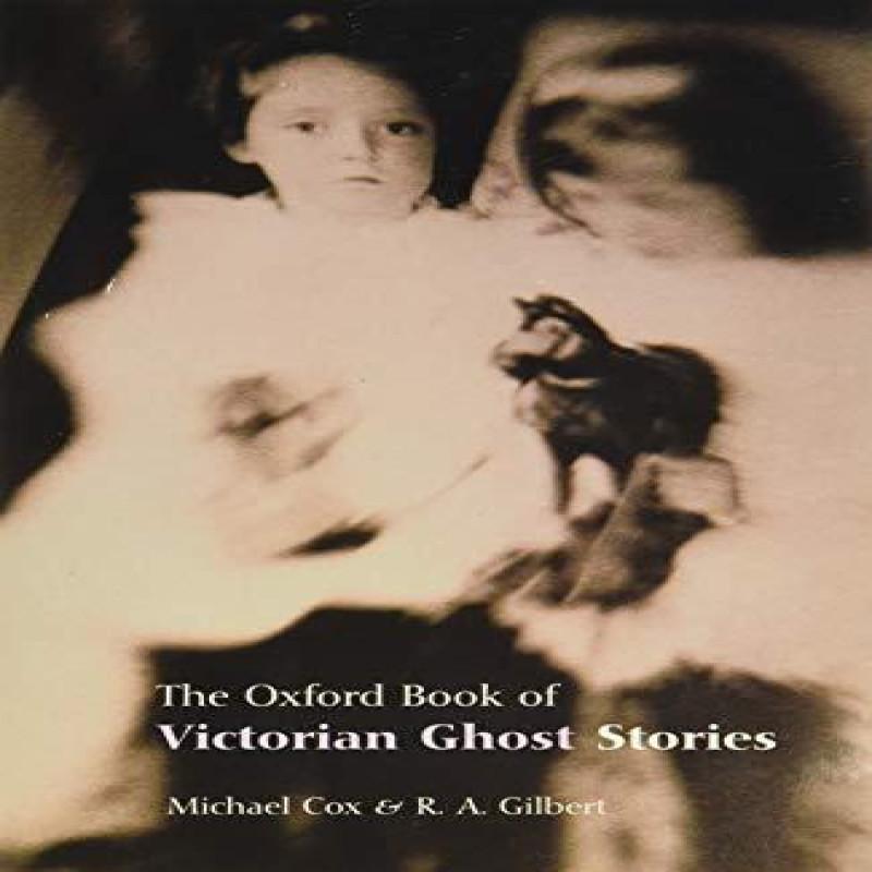 The Oxford Book of Victorian Ghost Stories Paperback Book 9780192804471