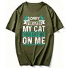 My Cat Was Sitting On Me Cat Owner Joke Funny Cat Lover TShirt Gothic Aesthetic Clothes Unisex Clothing High Quality Cotton Top