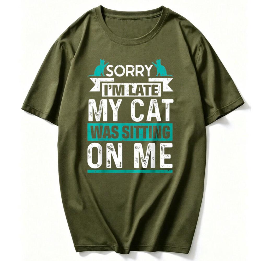 My Cat Was Sitting On Me Cat Owner Joke Funny Cat Lover TShirt Gothic Aesthetic Clothes Unisex Clothing High Quality Cotton Top