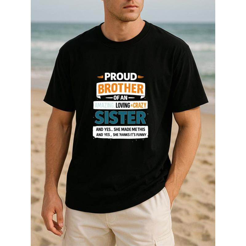 European Sizes "Pride Is The Brother of Crazy Sister" Fun Slogan Brother and Sister Funny Style Summer Fashion T-shirt