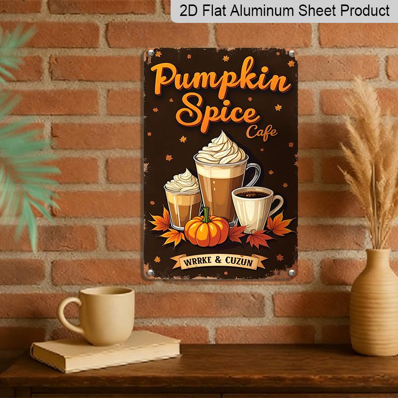 2D Flat Pumpkin Spice Cafe Vintage Metal Sign - 8.0x12.0inch Aluminum Wall Art, Retro Fall Coffee Shop Decor with Latte Pumpkin Maple Leaves
