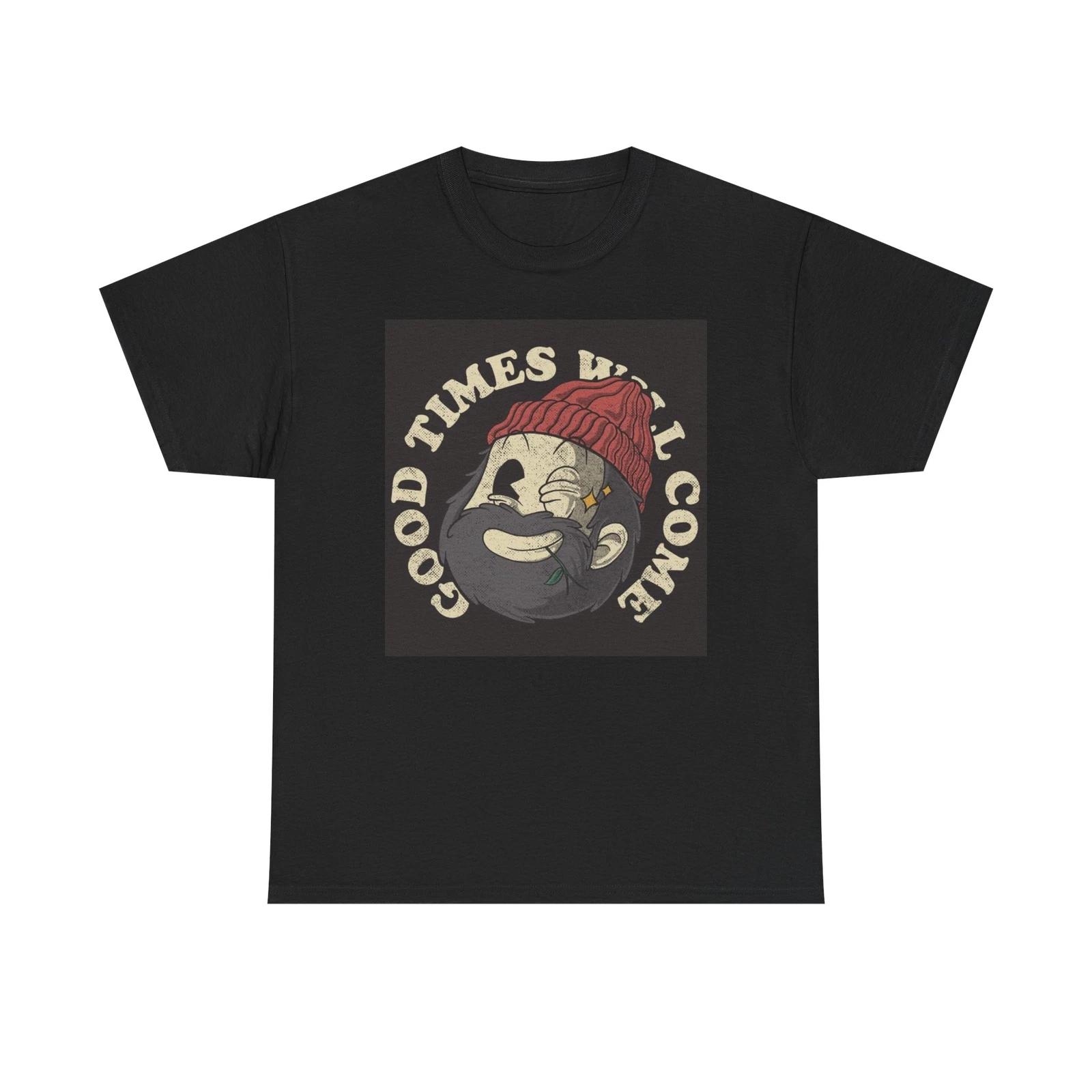 Men s and Women s T-shirts Good Times Will Come XL