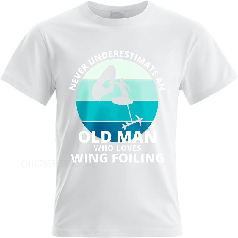 Daily Wear Summer For Men Tshirt Never Underestimate An Old Man Who Loves Wing Foiling Short Sleeve Workout O Neck Top Tees