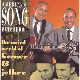 

CD HOMER & JETHRO - America s Song Butchers: The Weird RE21302 Razor & Tie, BM 1997 US Country/Folk Used