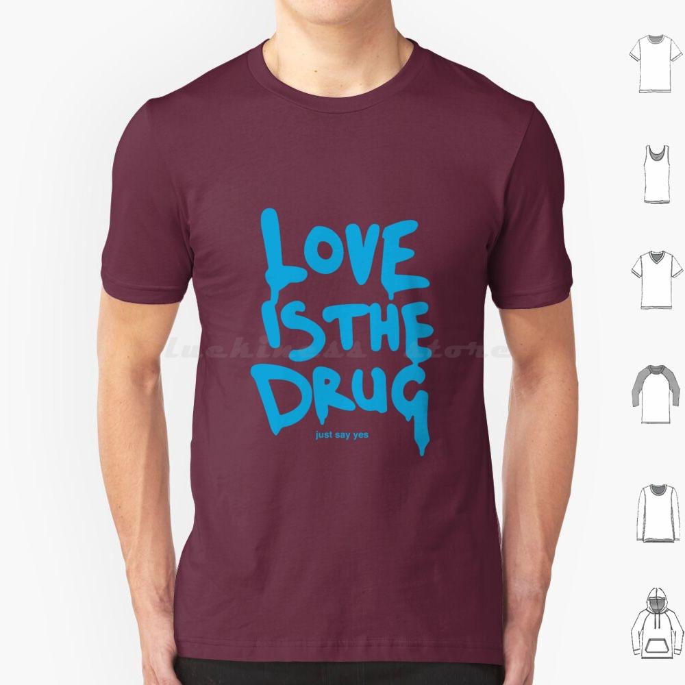 Love Is The Drugchris T Shirt Cotton Men Women DIY Print Chris Music Music Of The Spheres Band Song