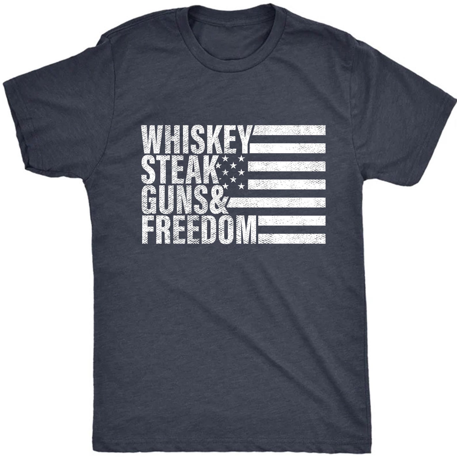 Funny Bourbon Gifts For Men, Whiskey Steak Guns Freedom Tee, Whiskey Lover Gift, Drinking T-Shirt, Fathers Day Tee, USA BBQ Shirt 3XL