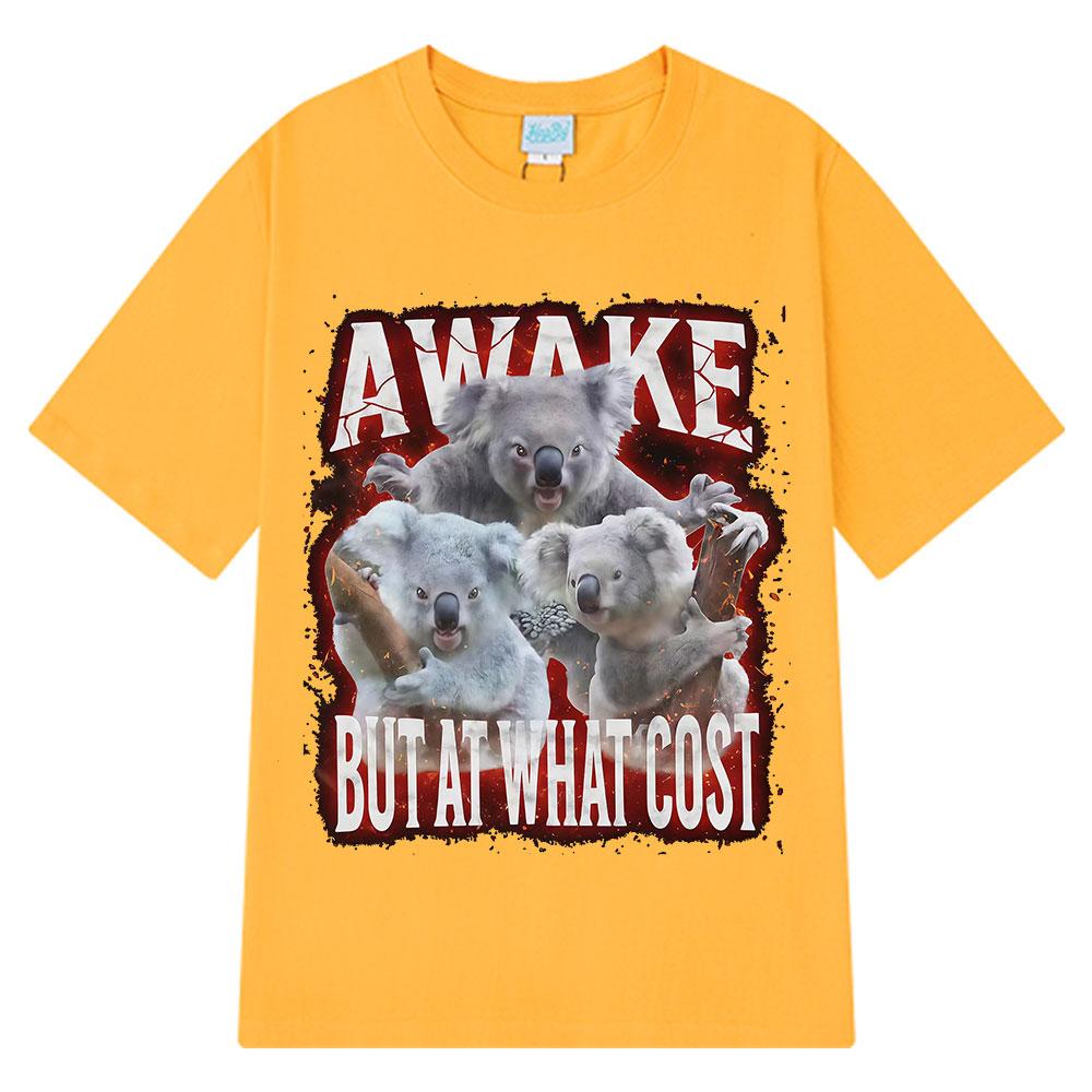 Awake Bu Ai What Cost Funny Meme Short-sleeved 100% Cotton Hip-hop T-shirt Men Women Short-sleeved 100% Cotton Loose T-shirts