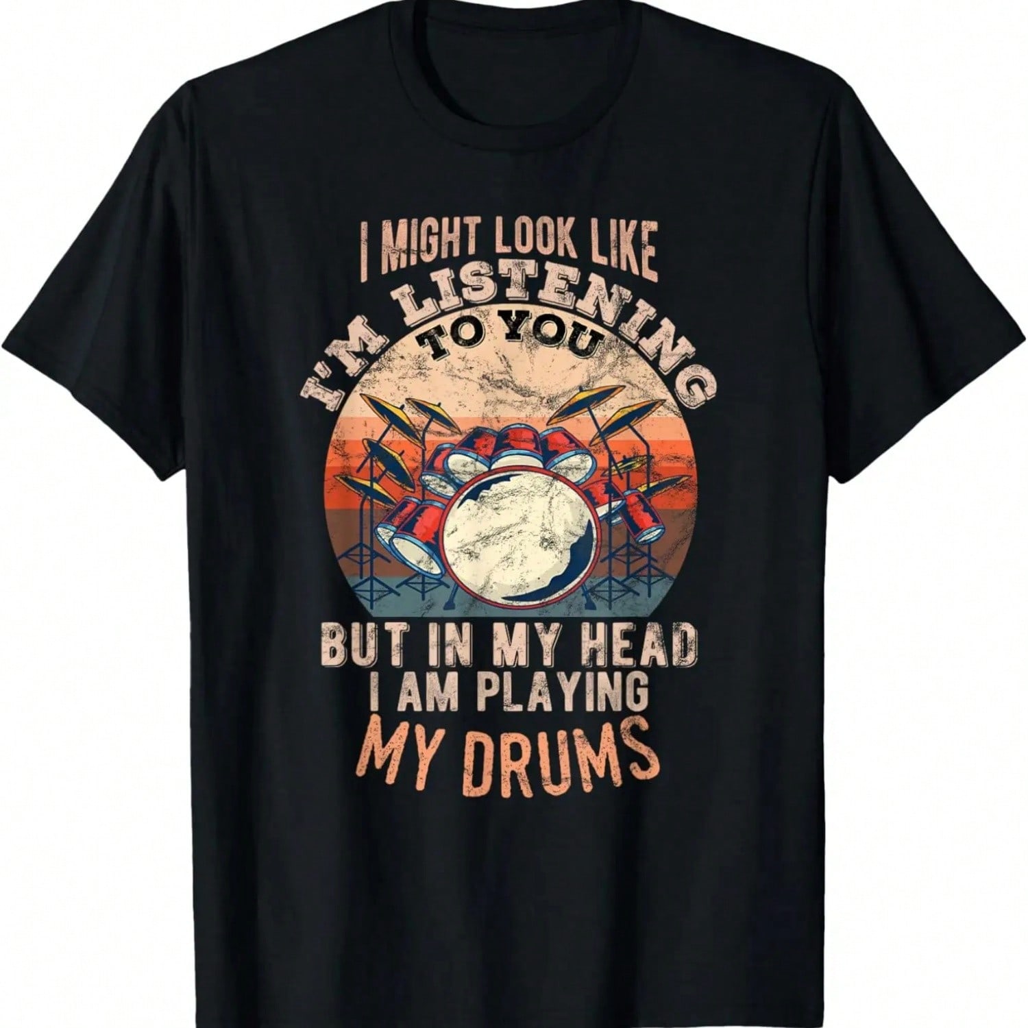 In My Head I Am Playing My Drums Funny T-Shirt S