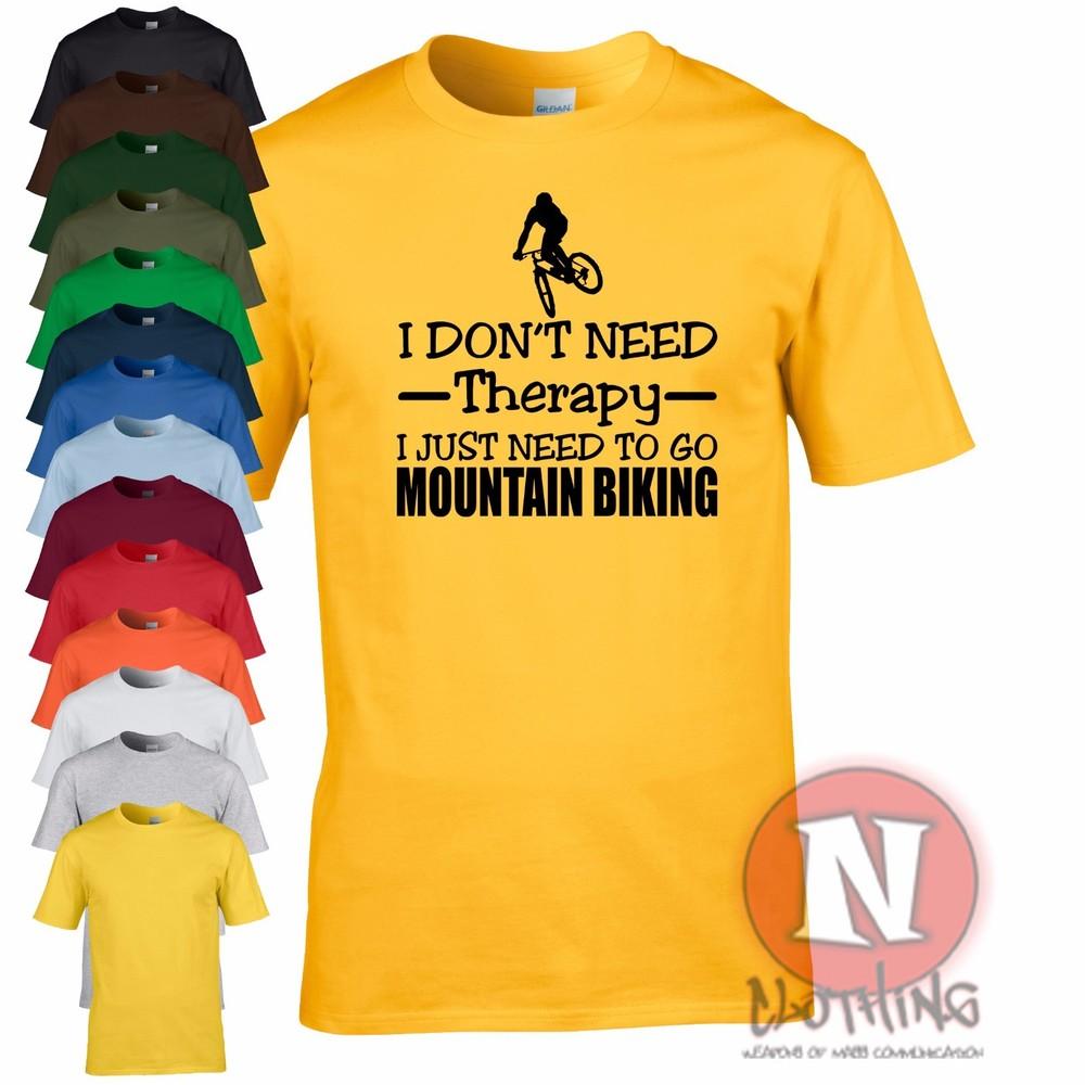 

I don t need therapy, I just need to go mountain biking t-shirt bike cycle bikes 4XL