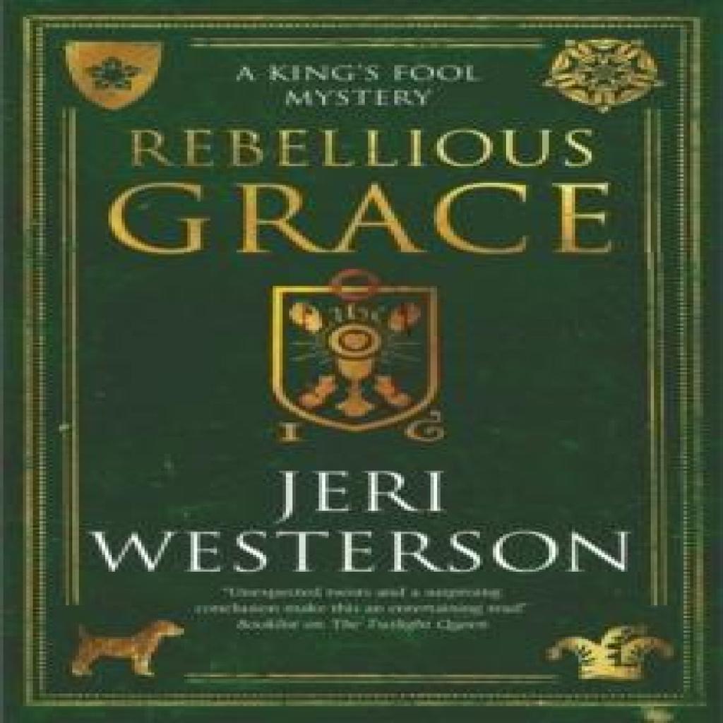 Rebellious Grace by Jeri Westerson Hardback Book 9781448314751