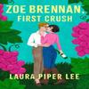 Zoe Brennan First Crush by Laura Piper Lee Paperback Book 9781454955221