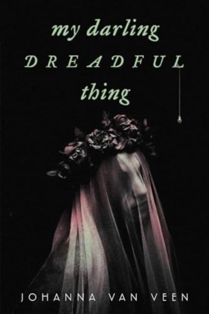 My Darling Dreadful Thing by Johanna Van Veen Paperback Book 9781464227677