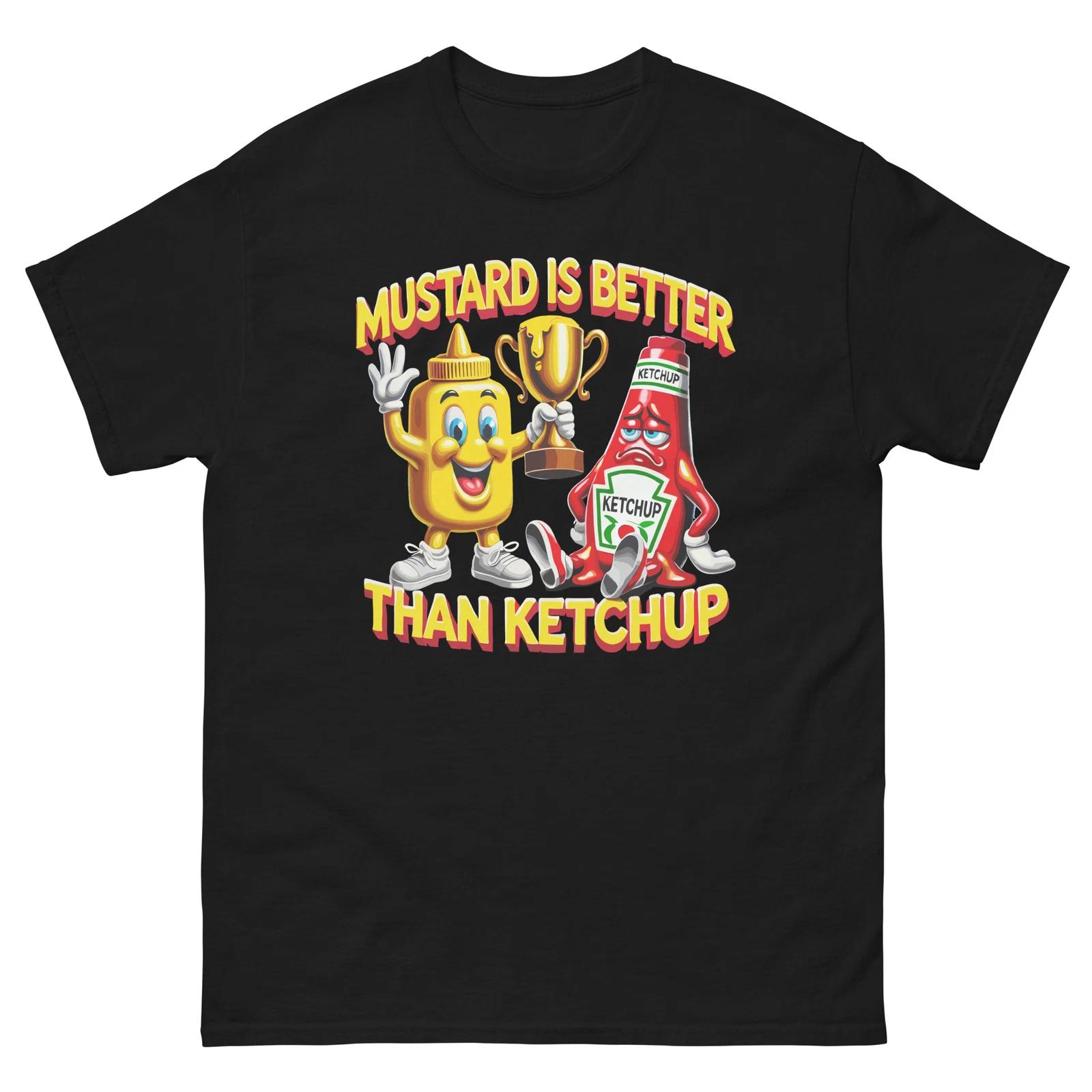 Mustard is Better Than Ketchup Funny T-Shirt Shirt XL