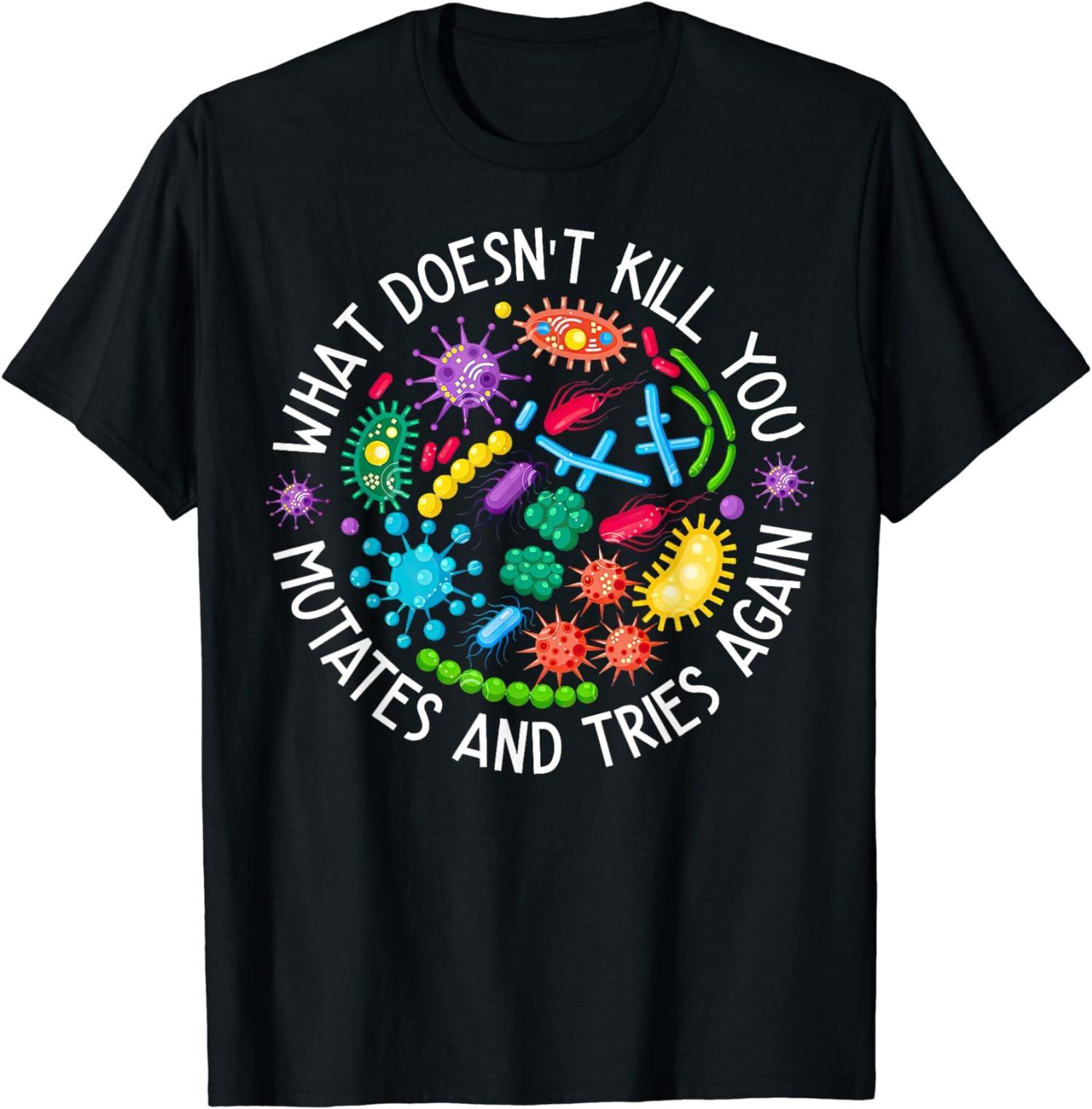 What Doesn t Kill You Mutates And Tries Again Lab Unisex T-Shirt S
