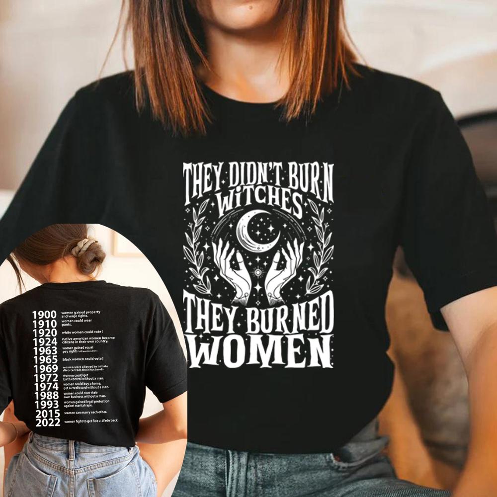 Nu au ars vrăjitoare, au ars femei tricou vrăjitoare feministă tricou mânecă scurtă grafică tricouri drepturile femeilor tricou topuri