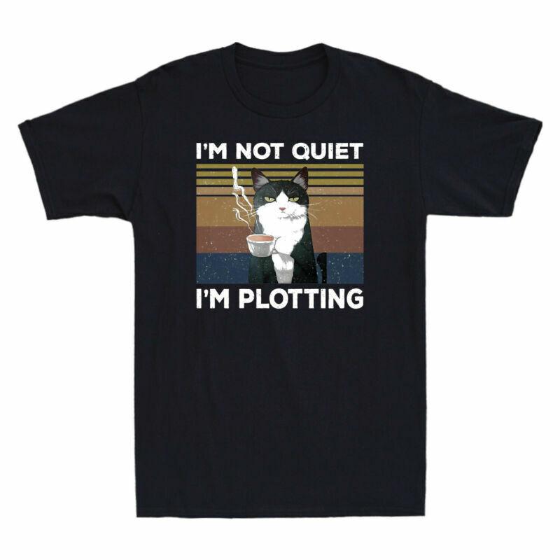 Im Funny Tea Plotting Unisexs Cotton Cat Drinking Quiet Cat Not Lover Im Tshirt S