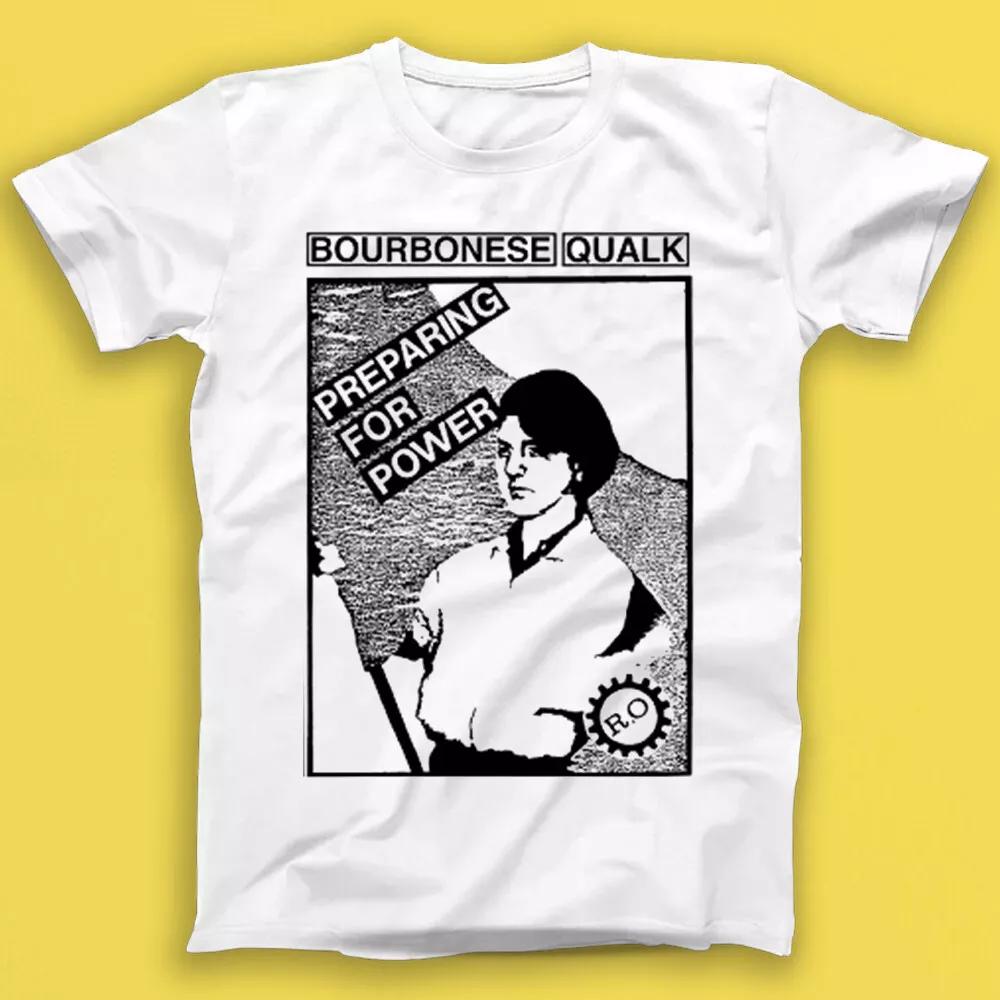 

Bourbonese Qualk Preparing For Power Electronic Music Gift Tee T Shirt 1950 XL